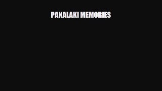 PDF PAKALAKI MEMORIES Free Books