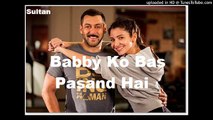 Baby Ko Bass Pasand Hai Full Song- Sultan - Salman Khan - Anushka Sharma - Vishal - Badshah-Shalmali 2016