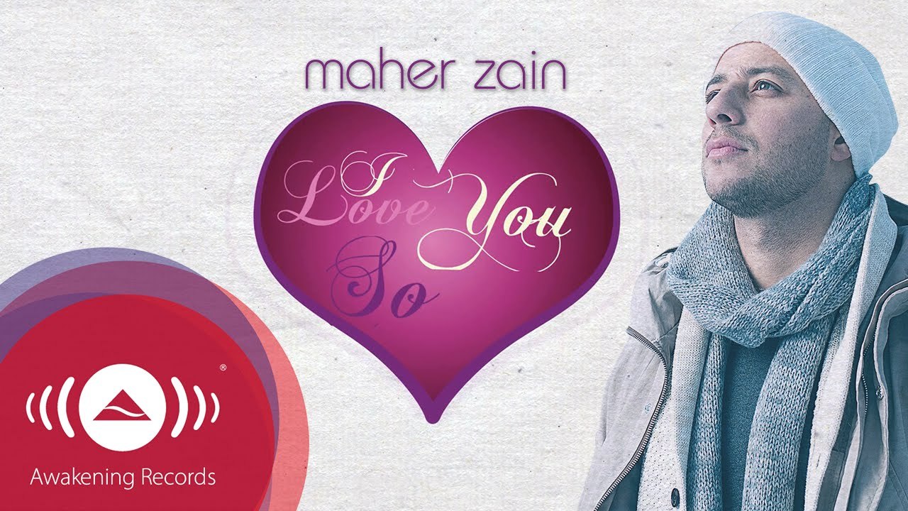 Maher Zain - I Love You So - Official Lyric Video