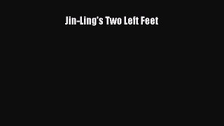 [PDF] Jin-Ling's Two Left Feet [Read] Full Ebook
