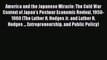 Download America and the Japanese Miracle: The Cold War Context of Japan's Postwar Economic