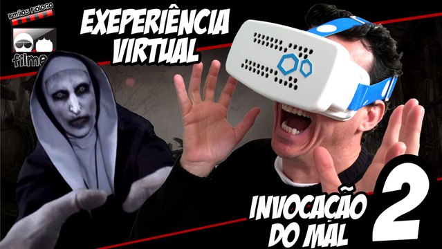Experiência Virtual Invocação do Mal 2 - Irmãos Piologo Filmes