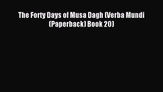 Read The Forty Days of Musa Dagh (Verba Mundi (Paperback) Book 20) PDF Free