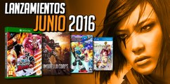 Lanzamientos de Videojuegos en Junio 2016