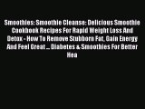 Read Smoothies: Smoothie Cleanse: Delicious Smoothie Cookbook Recipes For Rapid Weight Loss
