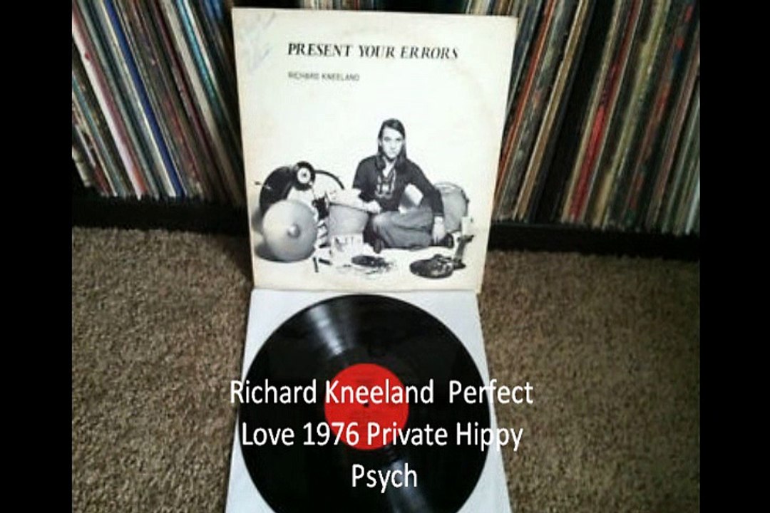Richard Kneeland "Perfect Love" 1976 Private Hippy Psych