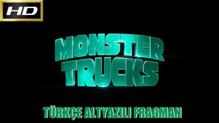 Monster Trucks [Türkçe Altyazılı Fragman]