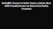 Read RefluxMD's Recipe for Relief: Soups & Salads: More GERD Friendly Recipes for Natural Acid