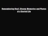 For you Remembering Roy E. Disney: Memories and Photos of a Storied Life