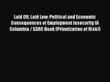 [Read PDF] Laid Off Laid Low: Political and Economic Consequences of Employment Insecurity