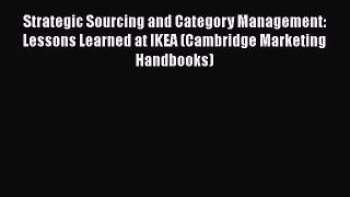 READbookStrategic Sourcing and Category Management: Lessons Learned at IKEA (Cambridge Marketing
