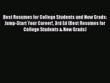 Read Best Resumes for College Students and New Grads: Jump-Start Your Career! 3rd Ed (Best