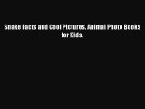 PDF Snake Facts and Cool Pictures. Animal Photo Books for Kids. Free Books