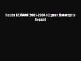 Download Honda TRX500F 2001-2004 (Clymer Motorcycle Repair) Ebook Online