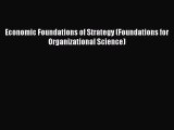 EBOOKONLINEEconomic Foundations of Strategy (Foundations for Organizational Science)BOOKONLINE