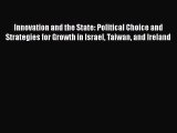 READbookInnovation and the State: Political Choice and Strategies for Growth in Israel Taiwan