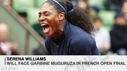 Serena to Face Muguruza in French Final