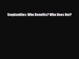 PDF Stepfamilies: Who Benefits? Who Does Not?  EBook