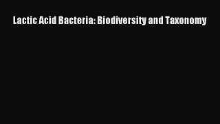 Download Lactic Acid Bacteria: Biodiversity and Taxonomy Ebook Online