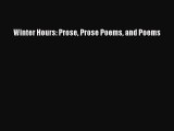 [PDF] Winter Hours: Prose Prose Poems and Poems [Download] Full Ebook