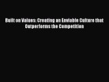 EBOOKONLINEBuilt on Values: Creating an Enviable Culture that Outperforms the CompetitionBOOKONLINE