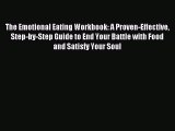 DOWNLOAD FREE E-books The Emotional Eating Workbook: A Proven-Effective Step-by-Step Guide