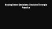 [PDF] Making Better Decisions: Decision Theory in Practice [Download] Full Ebook