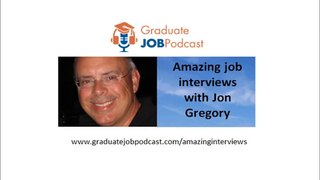 How to answer difficult job interview questions - Jon Gregory on the Graduate Job Podcast