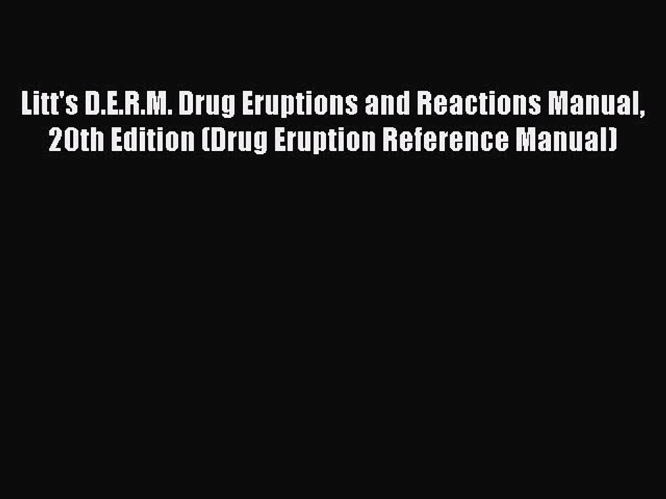 PDF Litt's D.E.R.M. Drug Eruptions and Reactions Manual 20th Edition (Drug Eruption Reference