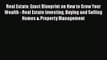 EBOOKONLINEReal Estate: Exact Blueprint on How to Grow Your Wealth - Real Estate Investing