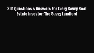READbook301 Questions & Answers For Every Savvy Real Estate Investor: The Savvy LandlordFREEBOOOKONLINE