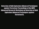 Download Detection of Bulk Explosives Advanced Techniques against Terrorism: Proceedings of