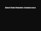 Read Dimstri Home Remedies: Convalescence Ebook Free