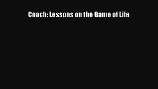 [Read] Coach: Lessons on the Game of Life ebook textbooks