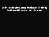 EBOOKONLINEUnderstanding New Jersey Real Estate: Glen Kelly Real Estate LLC and Glen Kelly