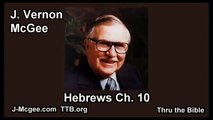 58 Hebrews 10   J Vernon Mcgee   Thru the Bible