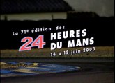 24 Heures du Mans 2003 - Résumé VF [1/2]