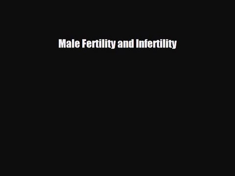 Download Male Fertility and Infertility Free Books