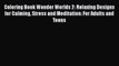 [Read] Coloring Book Wonder Worlds 2: Relaxing Designs for Calming Stress and Meditation: For