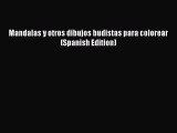 [PDF] Mandalas y otros dibujos budistas para colorear (Spanish Edition) E-Book Download