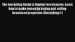 READbookThe Everything Guide to Buying Foreclosures: Learn how to make money by buying and