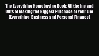 EBOOKONLINEThe Everything Homebuying Book: All the Ins and Outs of Making the Biggest Purchase