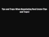 READbookTips and Traps When Negotiating Real Estate (Tips and Traps)BOOKONLINE