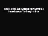 READbook301 Questions & Answers For Every Savvy Real Estate Investor: The Savvy LandlordREADONLINE