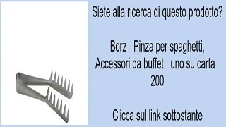 Borz   Pinza per spaghetti, Accessori da buffet   uno su carta   200