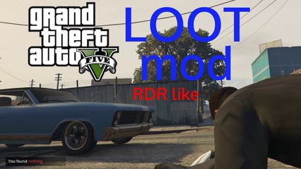 GTA V - Loot mod (Red Dead Redemption like)