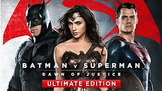 Batman v Superman- Dawn of Justice Ultimate Edition Trailer in HD