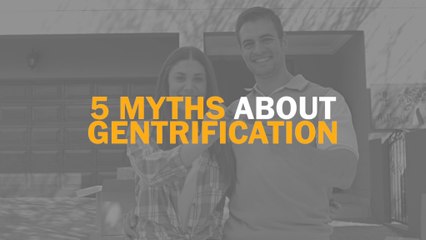 5 myths about gentrification