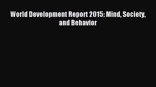 Read World Development Report 2015: Mind Society and Behavior Ebook Free
