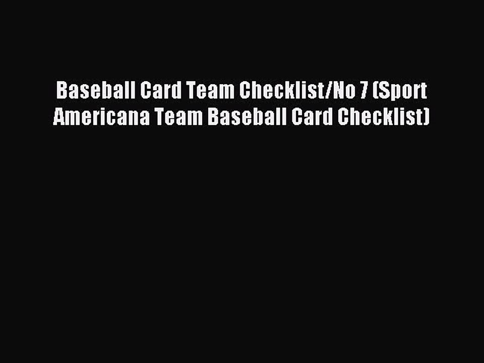 Read Baseball Card Team Checklist/No 7 (Sport Americana Team Baseball Card Checklist) PDF Online